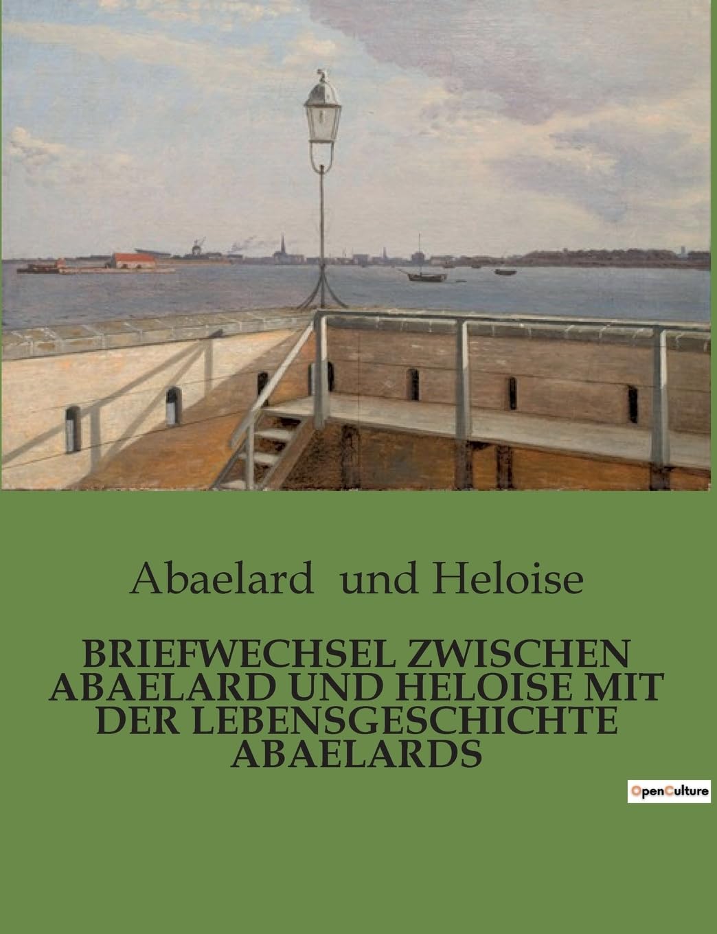 BRIEFWECHSEL ZWISCHEN ABAELARD UND HELOISE MIT DER LEBENSGESCHICHTE ABAELARDS Philosophy