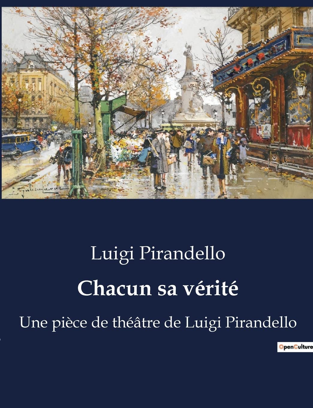Chacun sa vérité: Une pièce de théâtre de Luigi Pirandello book