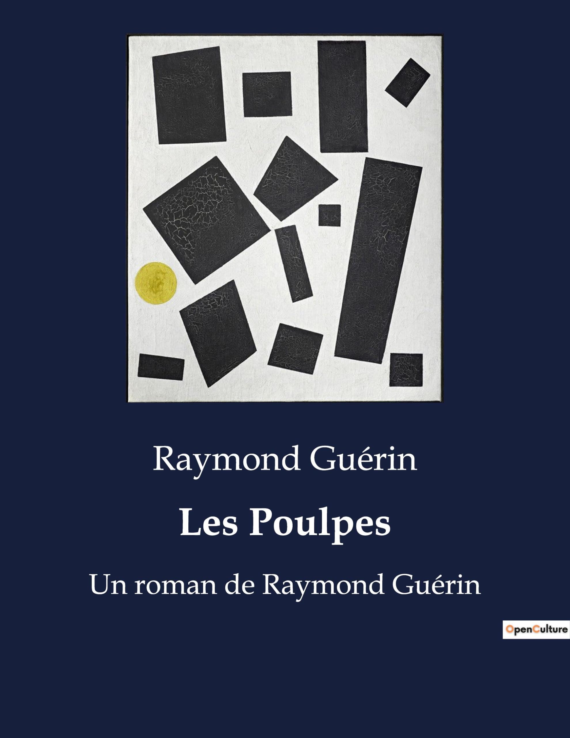 Les Poulpes: Un roman de Raymond Guérin Classics