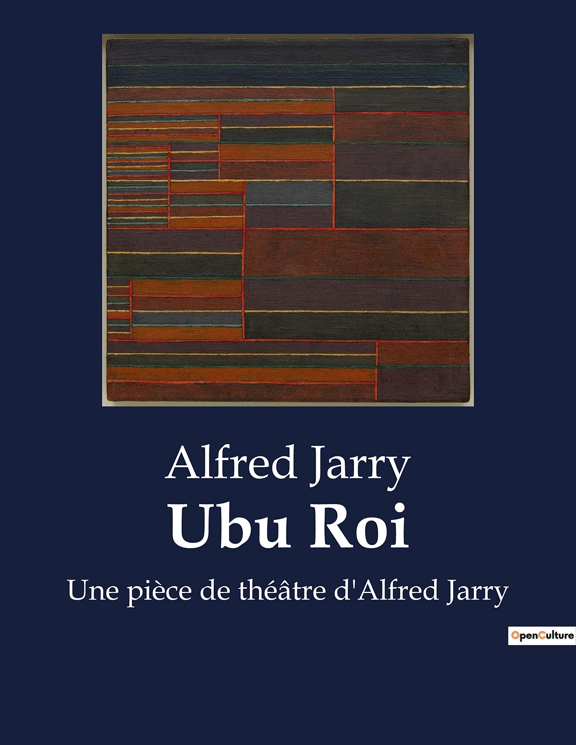 Ubu Roi: Une pièce de théâtre d'Alfred Jarry Drama