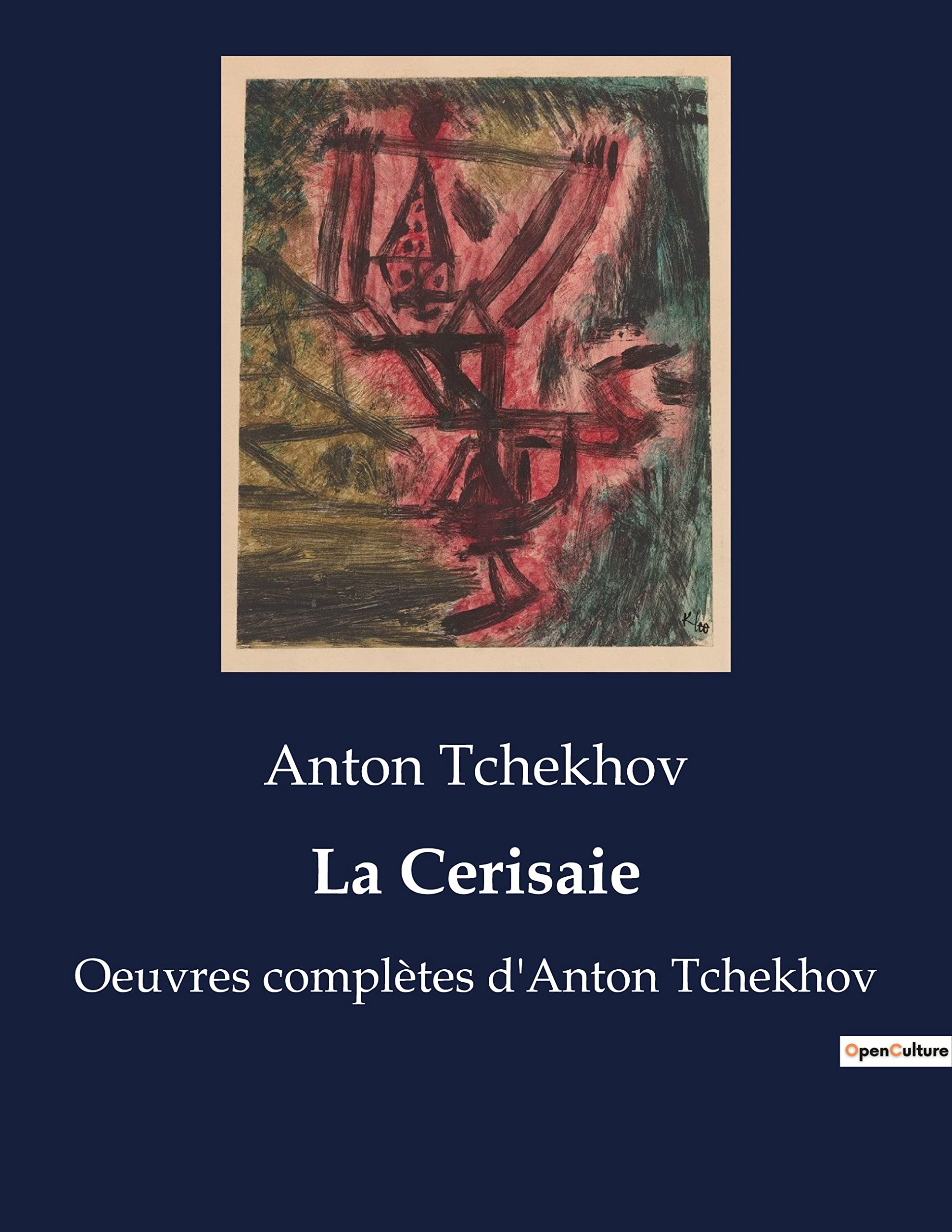 La Cerisaie: Oeuvres complètes d'Anton Tchekhov book