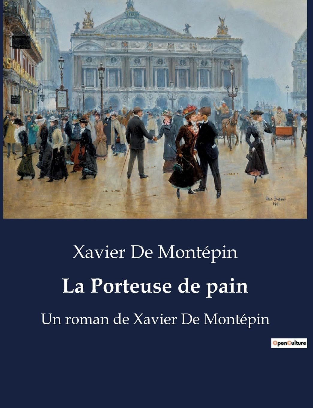 La Porteuse de pain: Un roman de Xavier De Montépin book