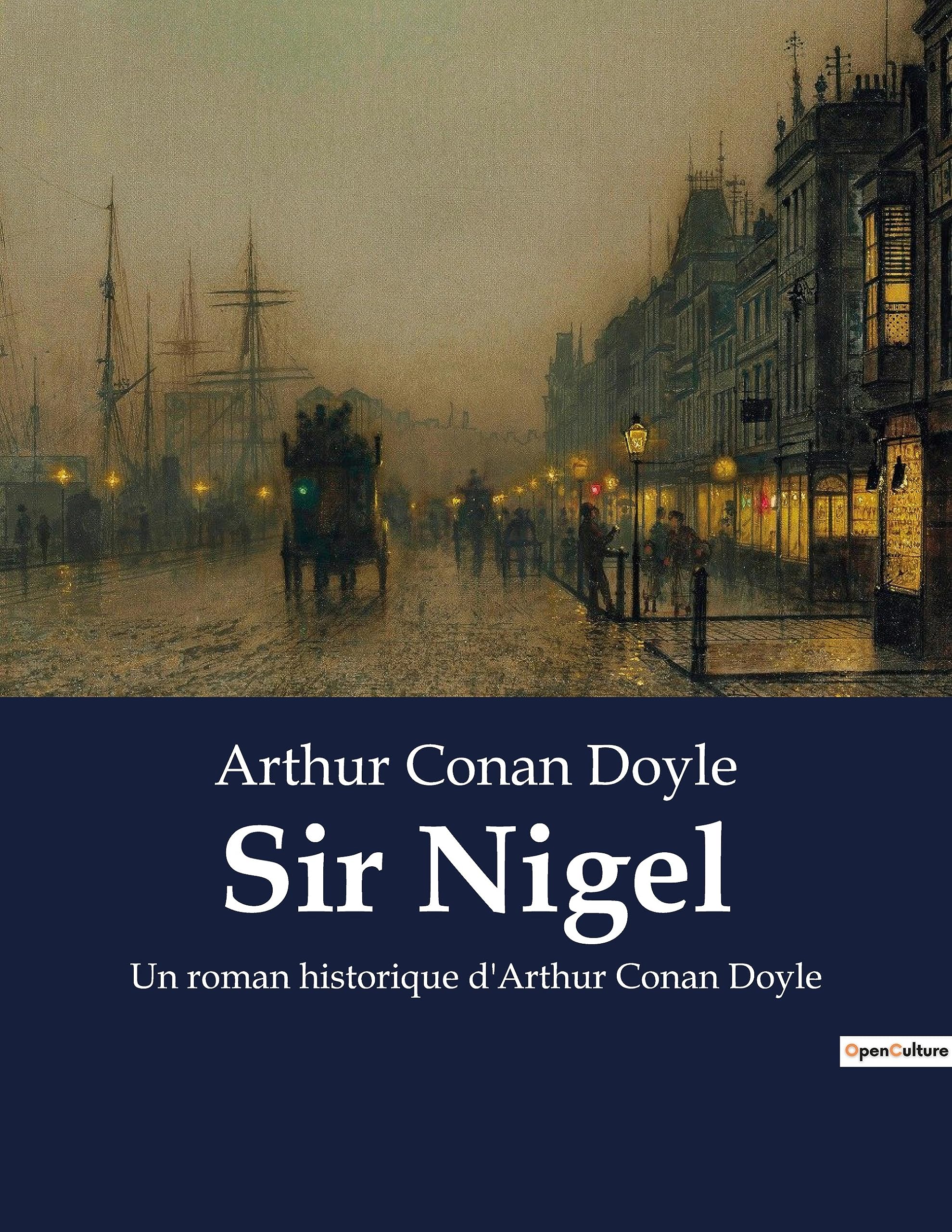 Sir Nigel: Un roman historique d'Arthur Conan Doyle book
