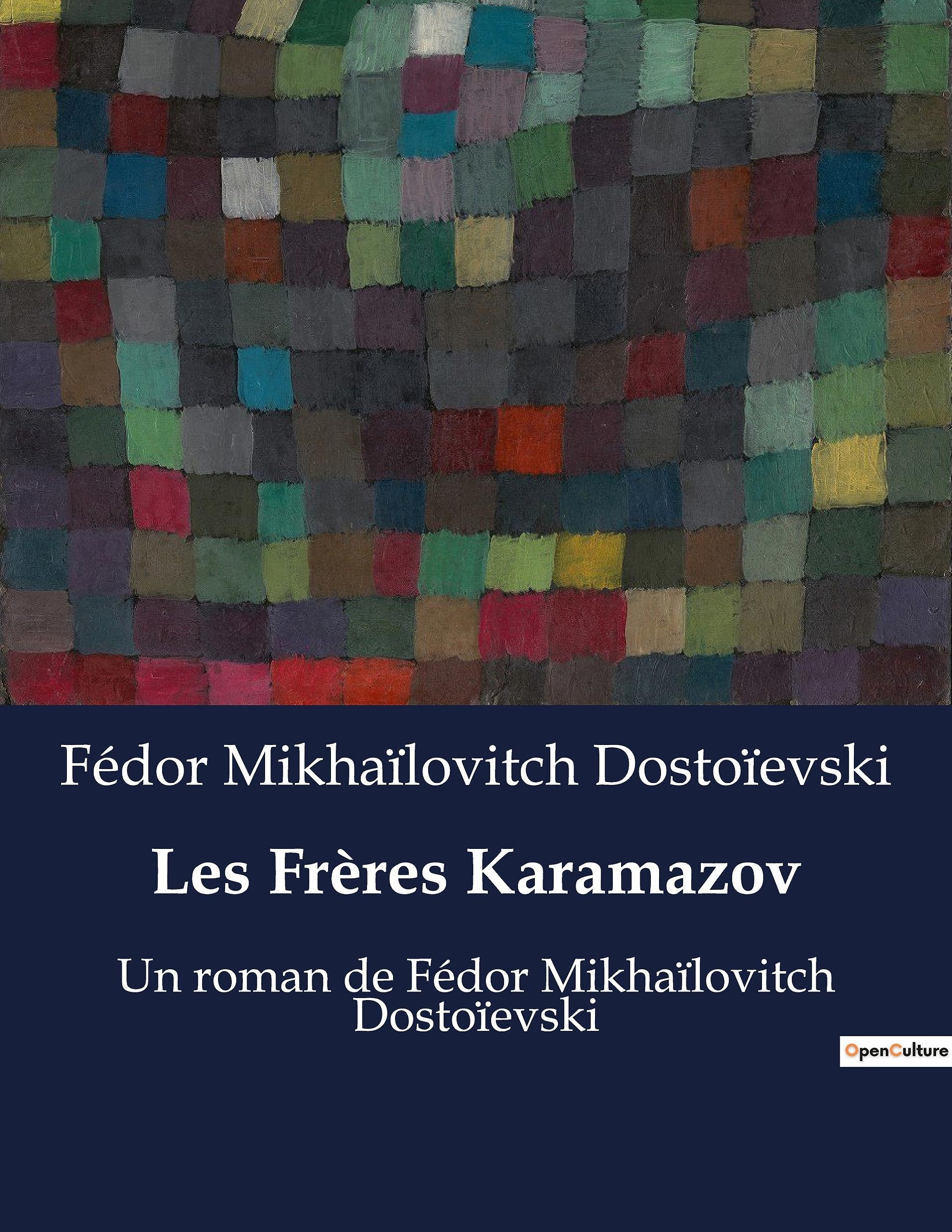 Les Frères Karamazov: Un roman de Fédor Mikhaïlovitch Dostoïevski book