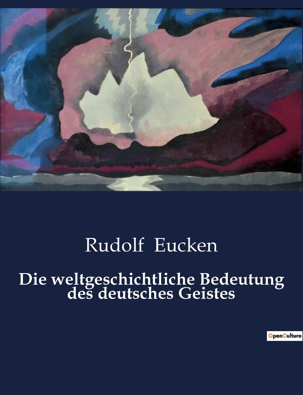 Die weltgeschichtliche Bedeutung des deutsches Geistes Philosophy