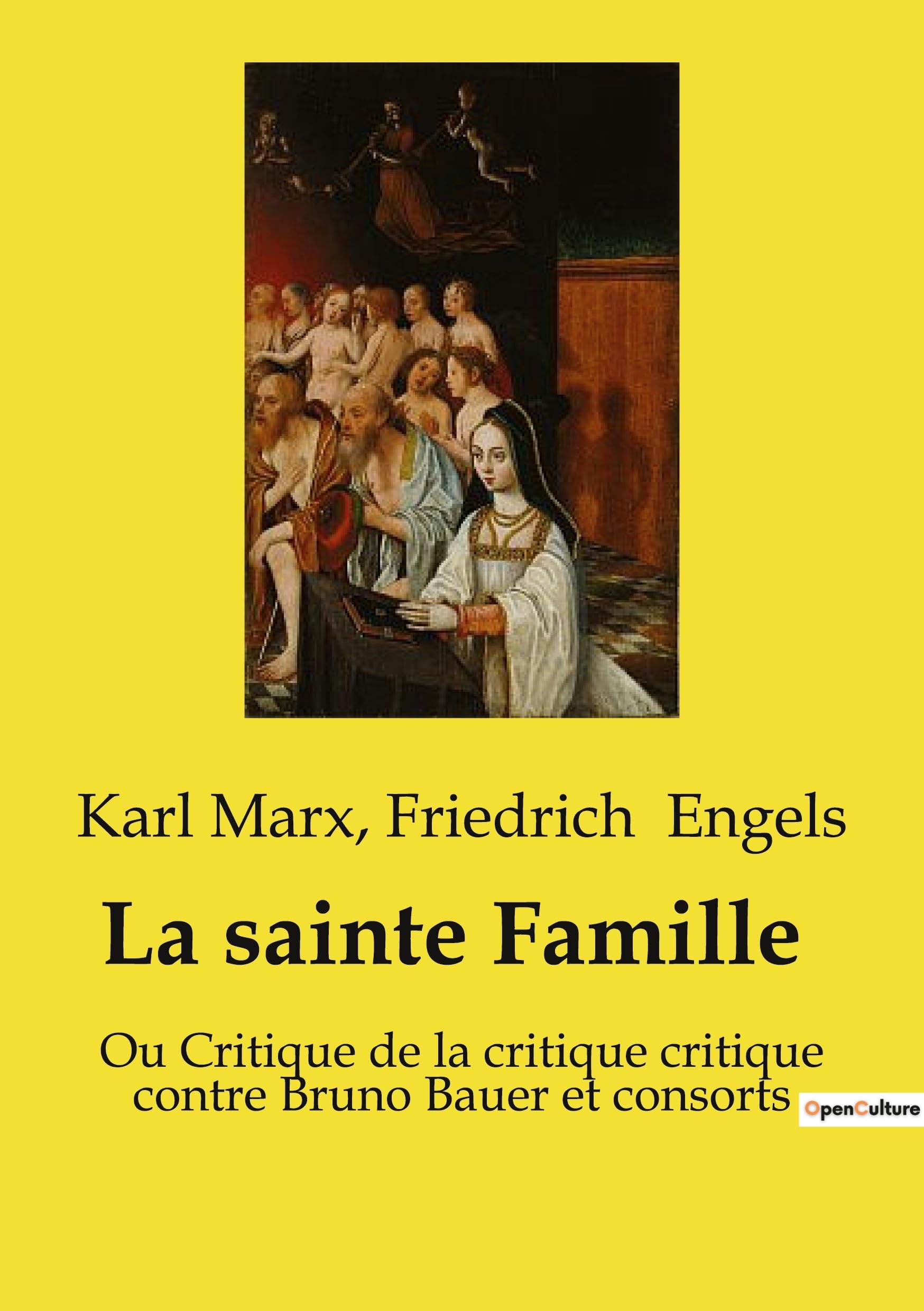La sainte Famille: Ou Critique de la critique critique contre Bruno Bauer et consorts book