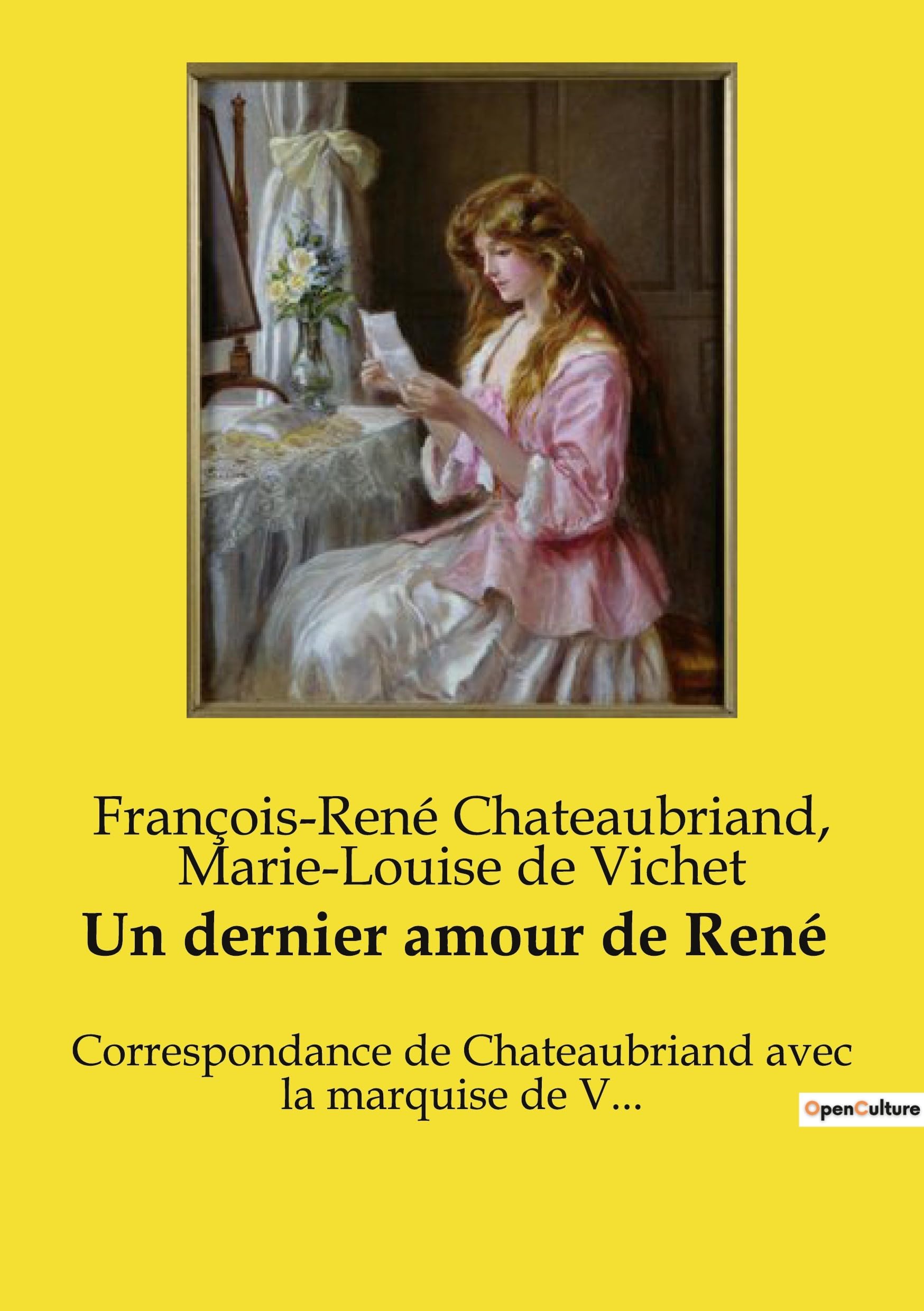 Un dernier amour de René: Correspondance inédite entre Chateaubriand et une admiratrice secrète book