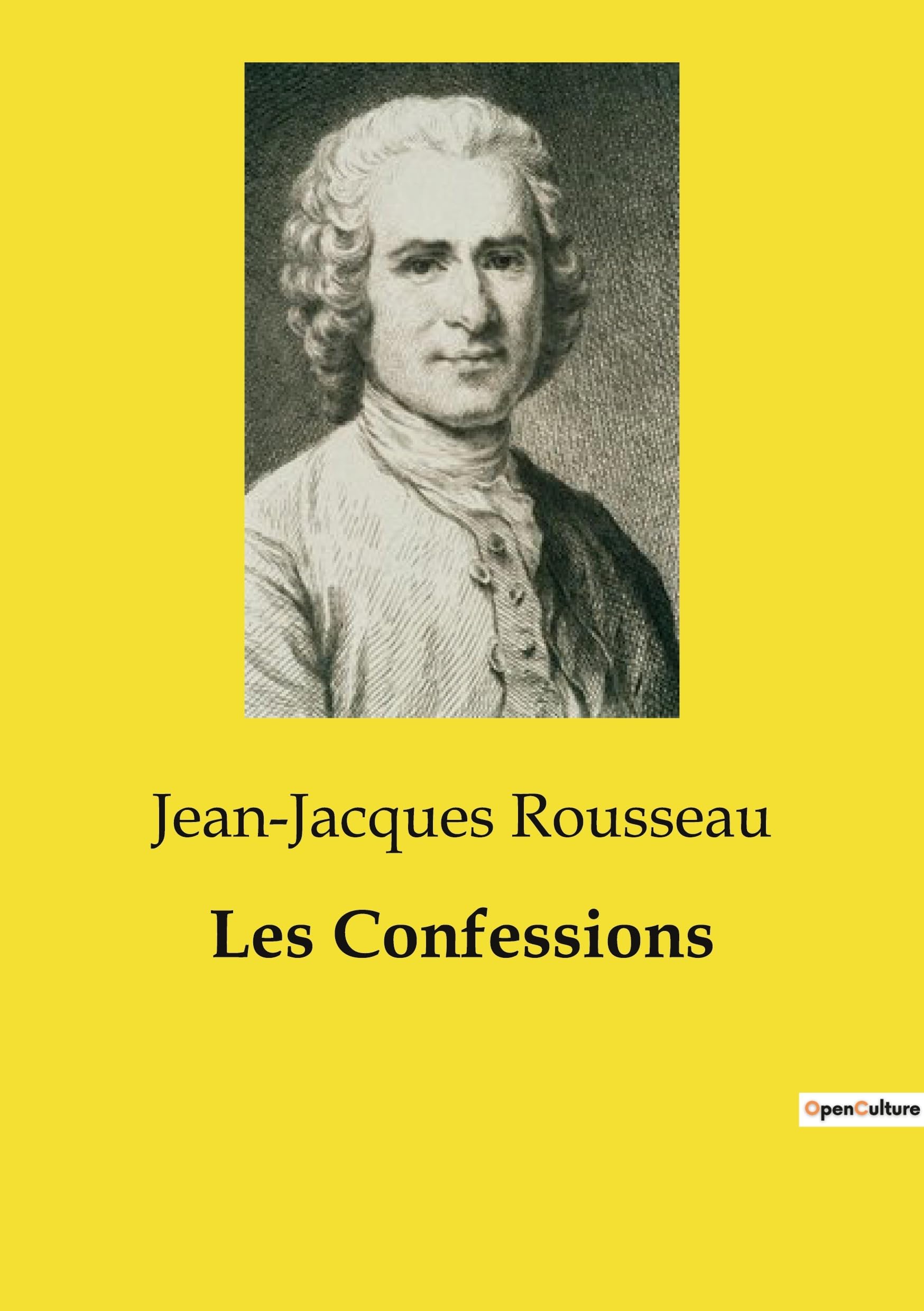 Les Confessions: une oeuvre majeure de Jean-Jacques Rousseau book
