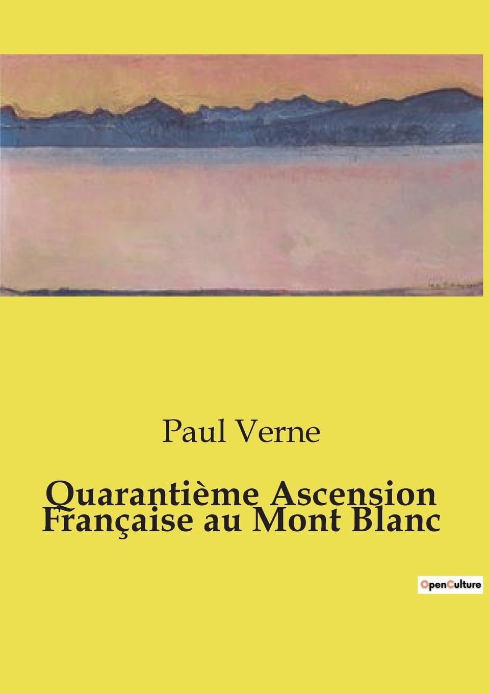 Quarantième Ascension Française au Mont Blanc: Une aventure audacieuse sur les cimes glacées du Mont Blanc book