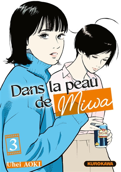 Product Image: Dans la peau de Miwa. Vol. 3