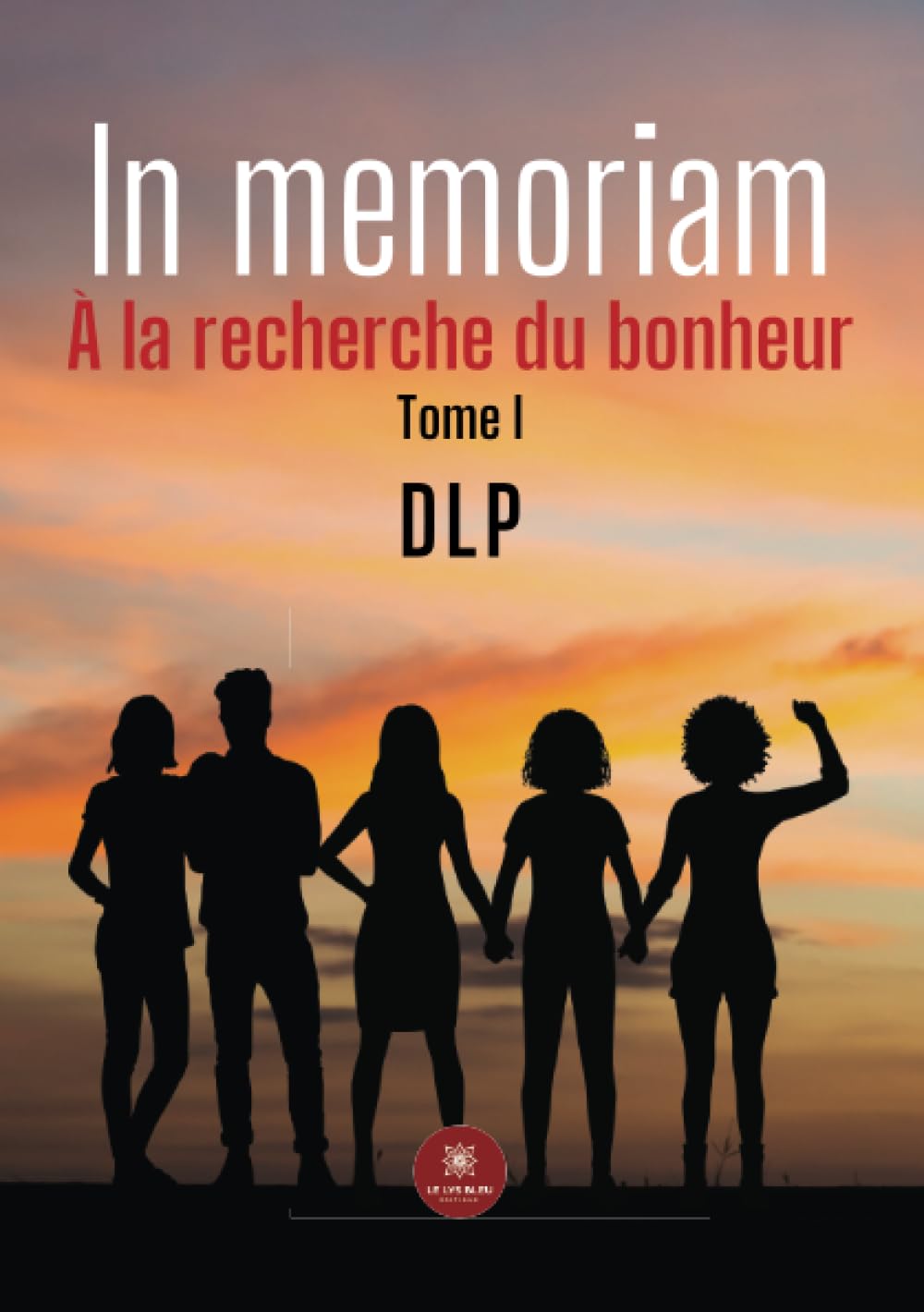 In memoriam: À la recherche du bonheur Tome I book