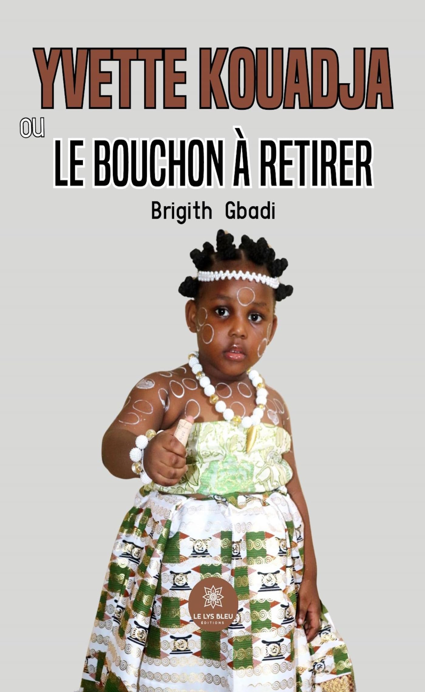 Yvette Kouadja ou le bouchon à retirer book