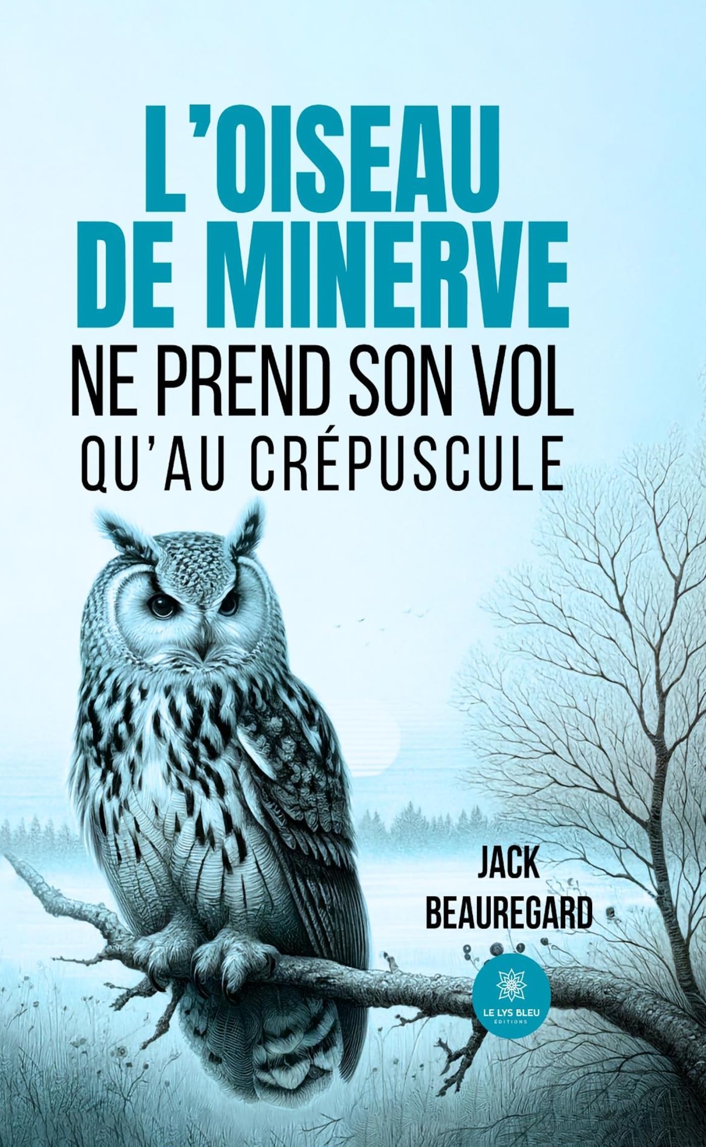 L'oiseau de minerve ne prend son vol qu'au crépuscule book