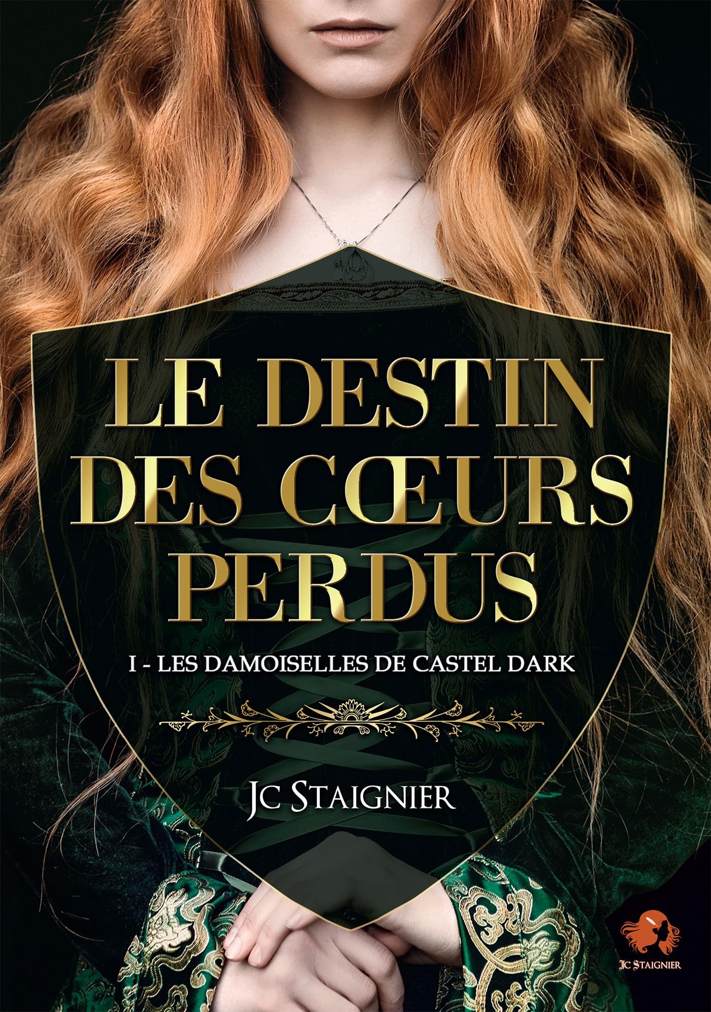 Le destin des coeurs perdus - tome 1 : Les Damoiselles de Castel Dark book