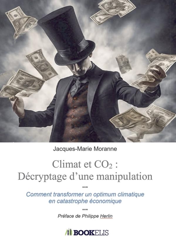 Climat et CO2 : décryptage d'une manipulation: Comment on a transformé un optimum climatique en catastrophe économique book