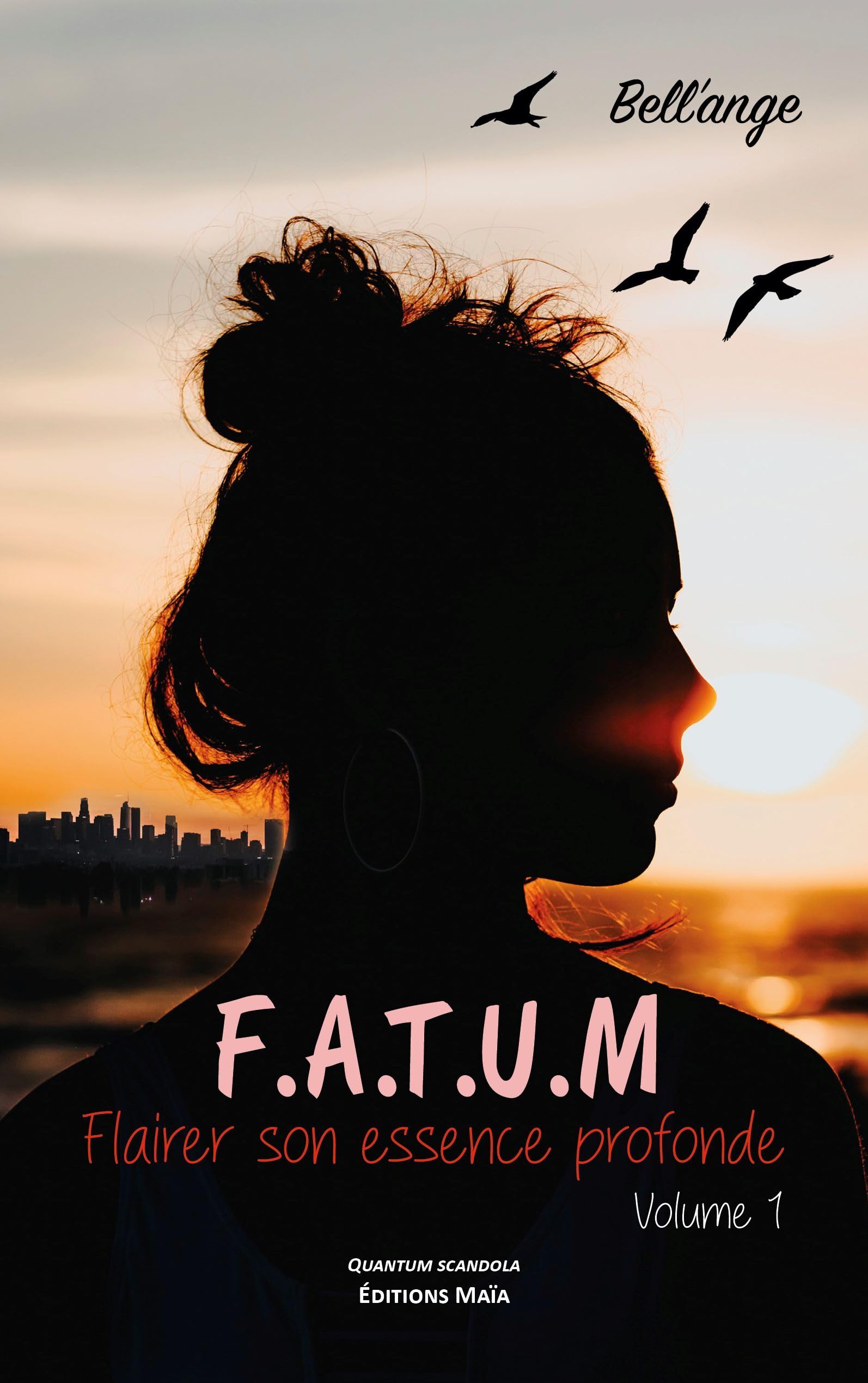 F.A.T.U.M: Volume 1, Flairer son essence profonde book