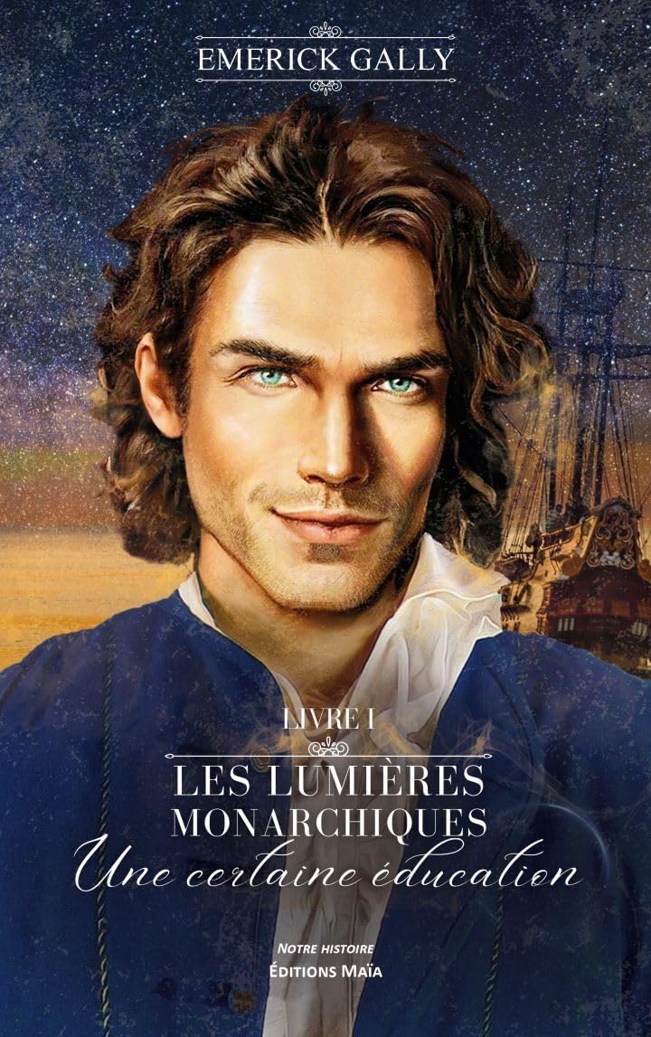 Les lumières monarchiques 1: Une certaine éducation book