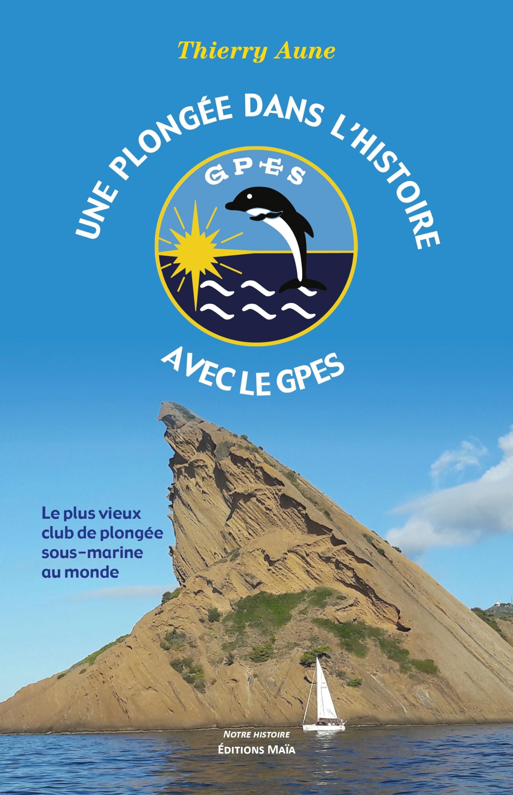 Une plongée dans l'histoire avec le GPES: Le plus vieux club de plongée sous-marine au monde Books