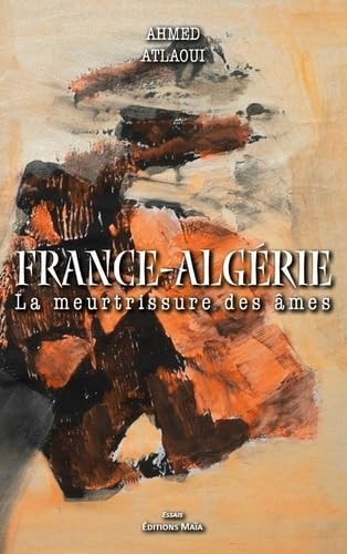 France-Algérie, la meurtrissure des âmes Books