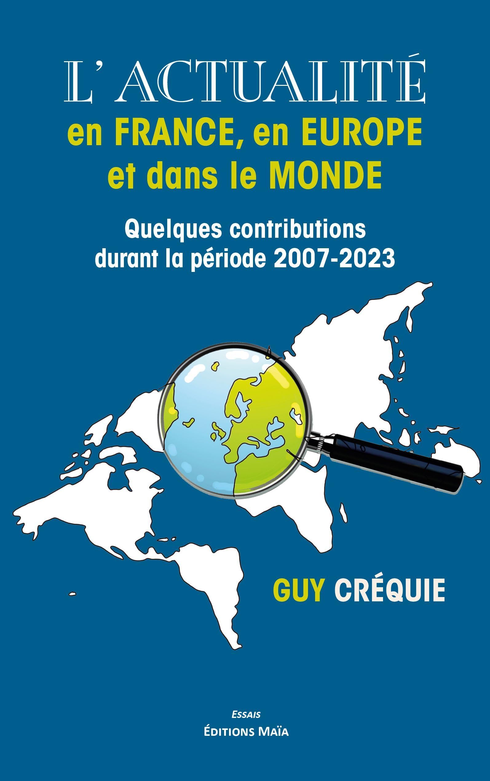 L'actualite en france, en europe et dans le monde - quelques contributions durant la periode 2007-20 book