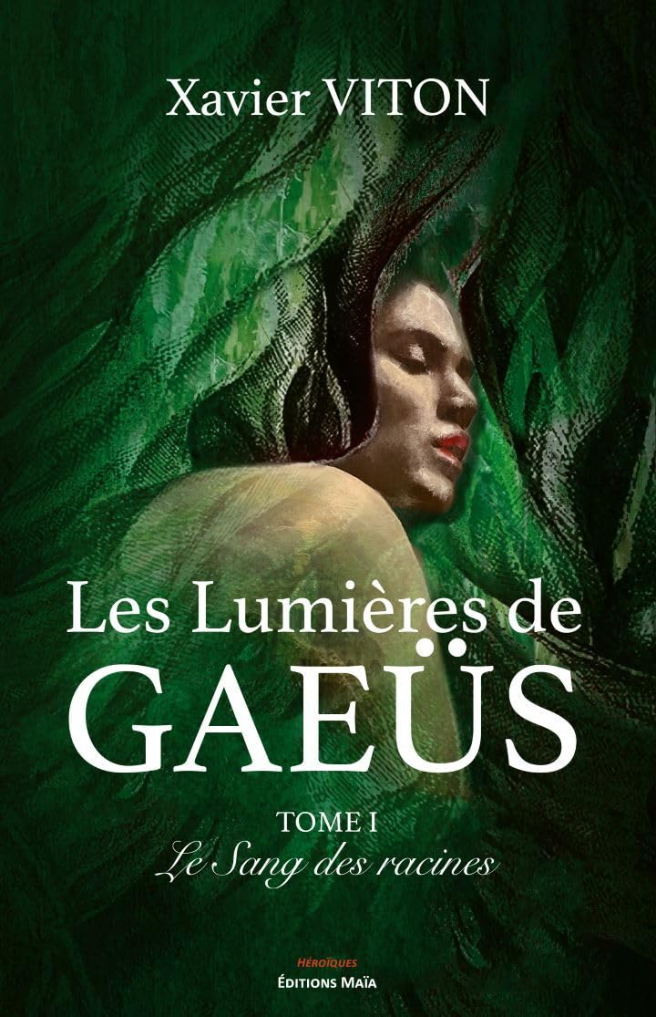 Les lumières de Gaeüs I: Le sang des racines book
