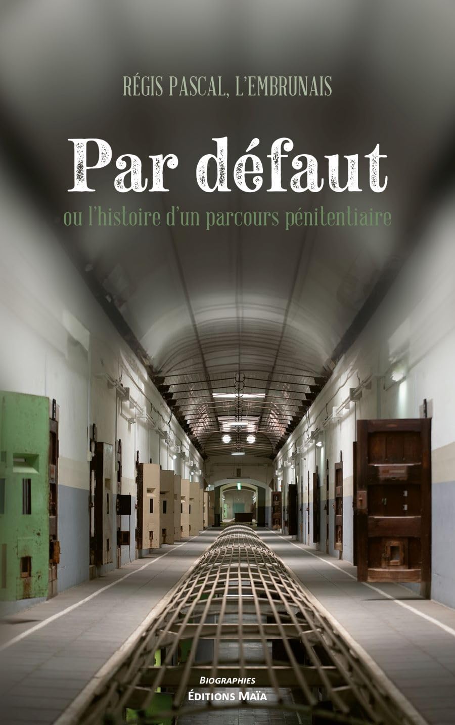 Par défaut ou l'histoire d'un parcours pénitentiaire book