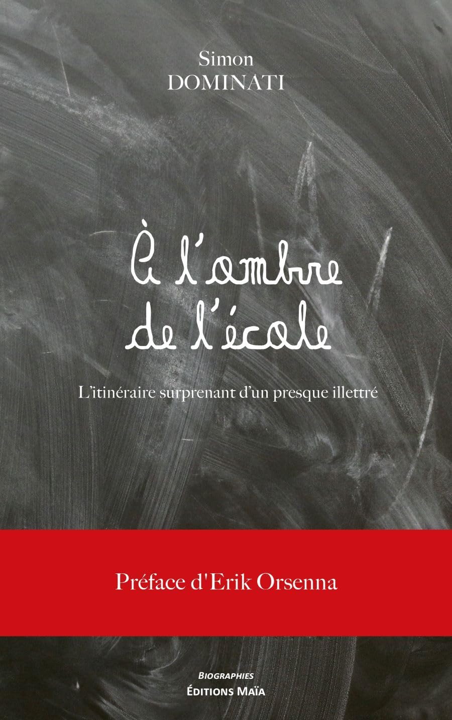 À l'ombre de l'école: L'Itinéraire surprenant d'un presque illettré book