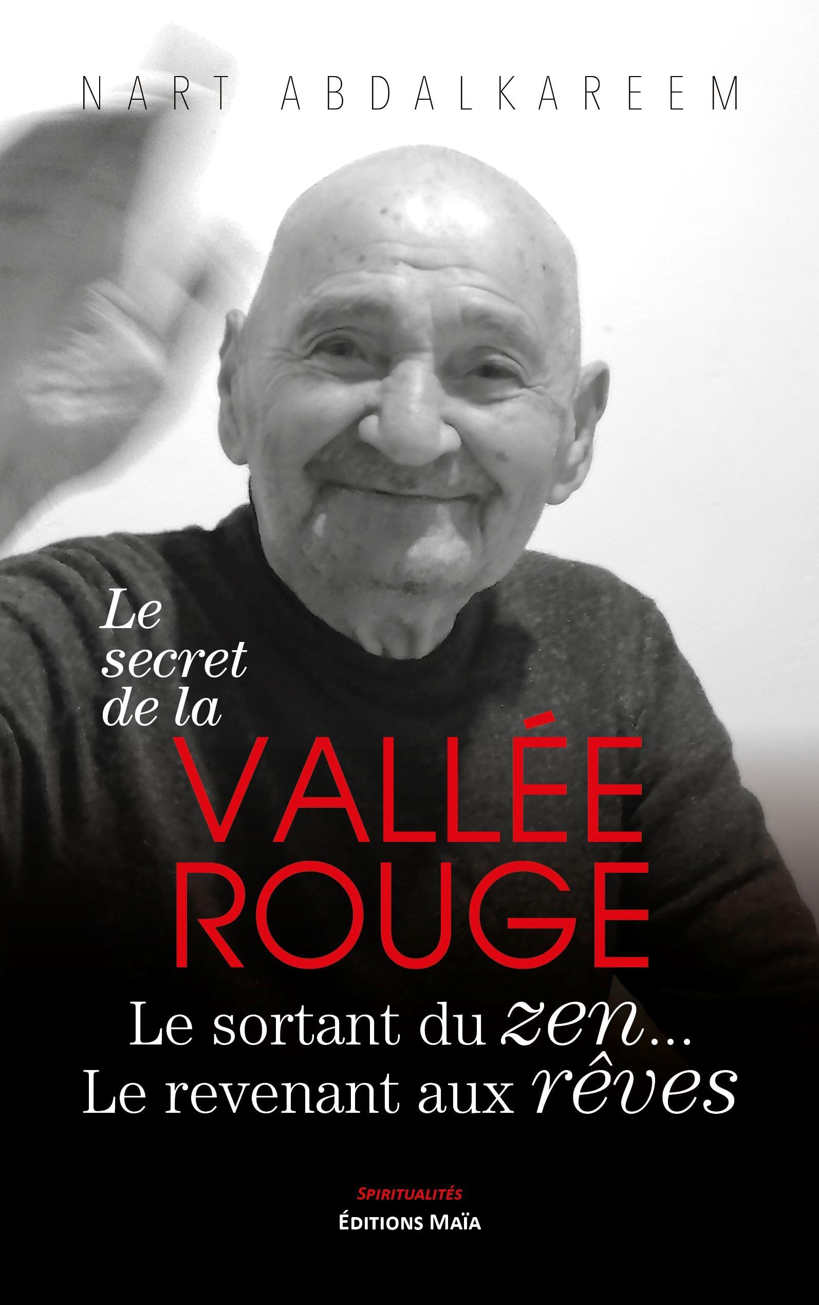 Le secret de la vallée rouge: Le sortant du zen… Le revenant aux rêves book