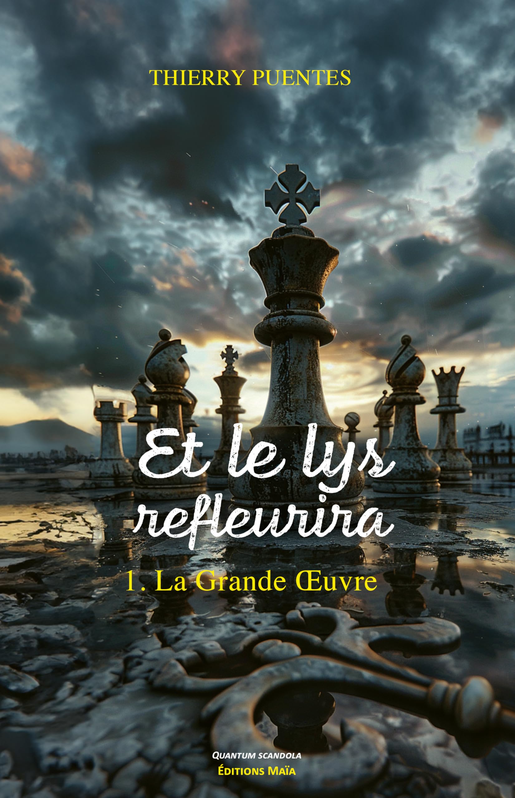 Et le lys refleurira 1: La grande œuvre book