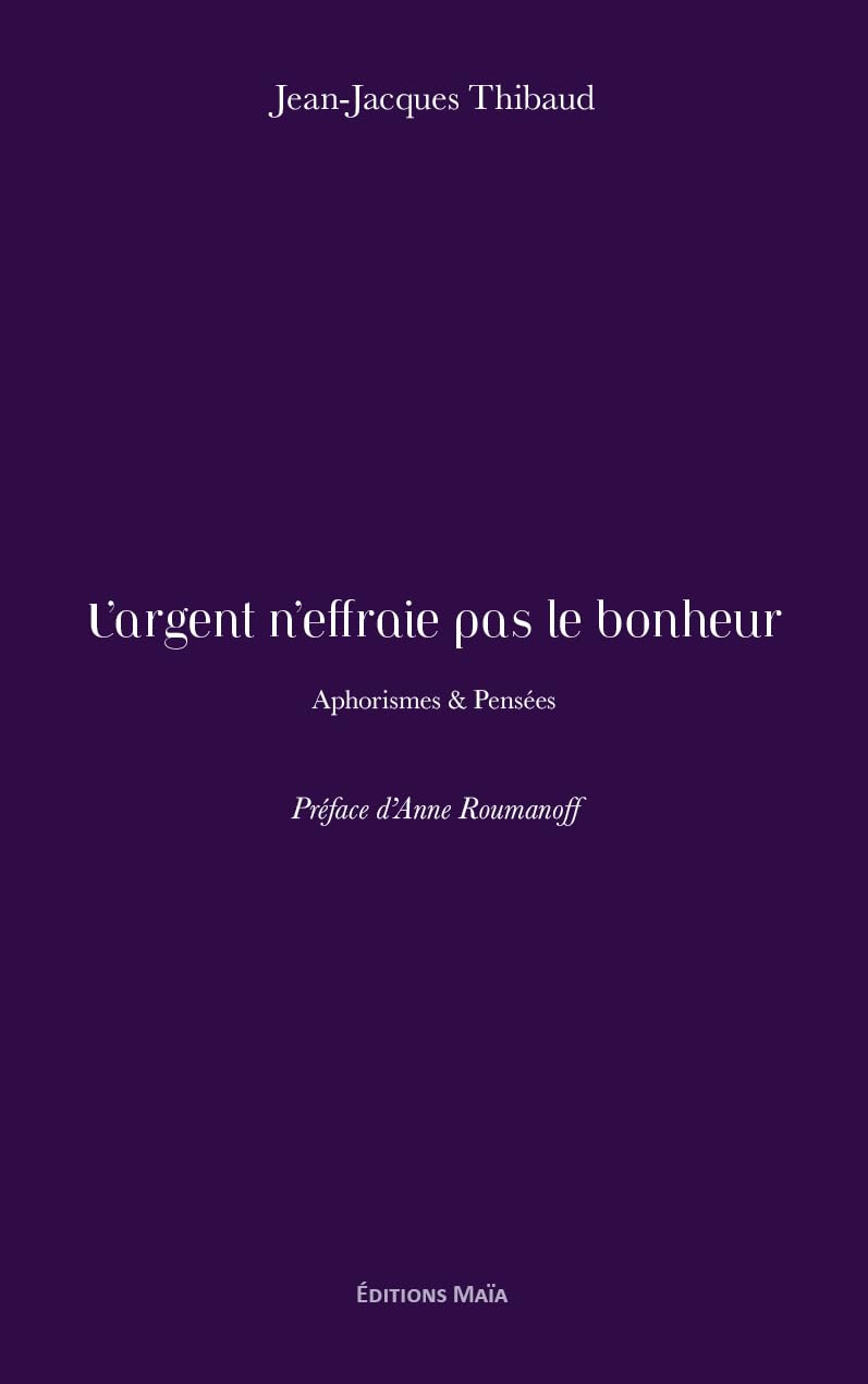 L’argent n’effraie pas le bonheur - Aphorismes & Pensées book