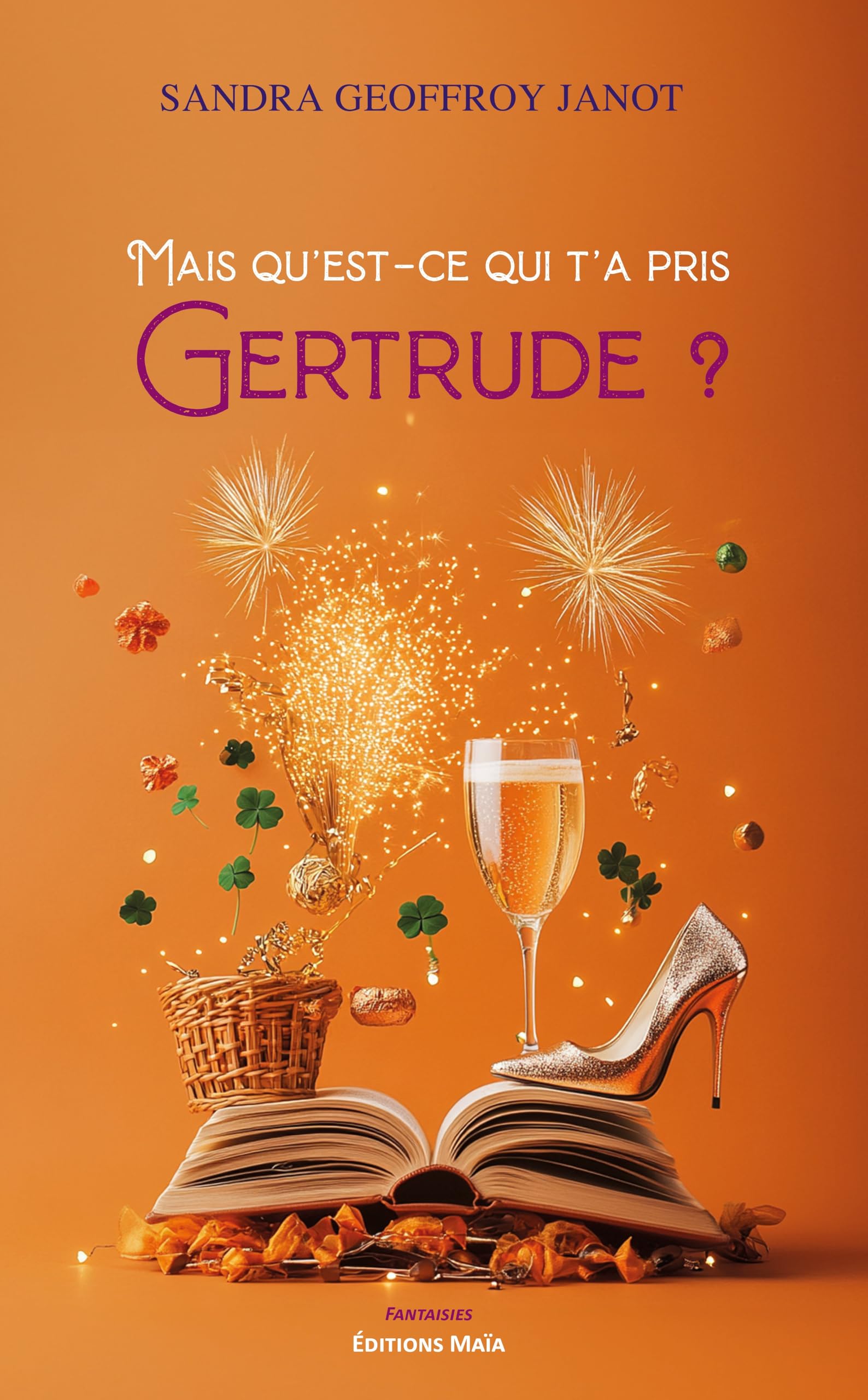 Mais qu’est-ce qui t’a pris Gertrude ? book