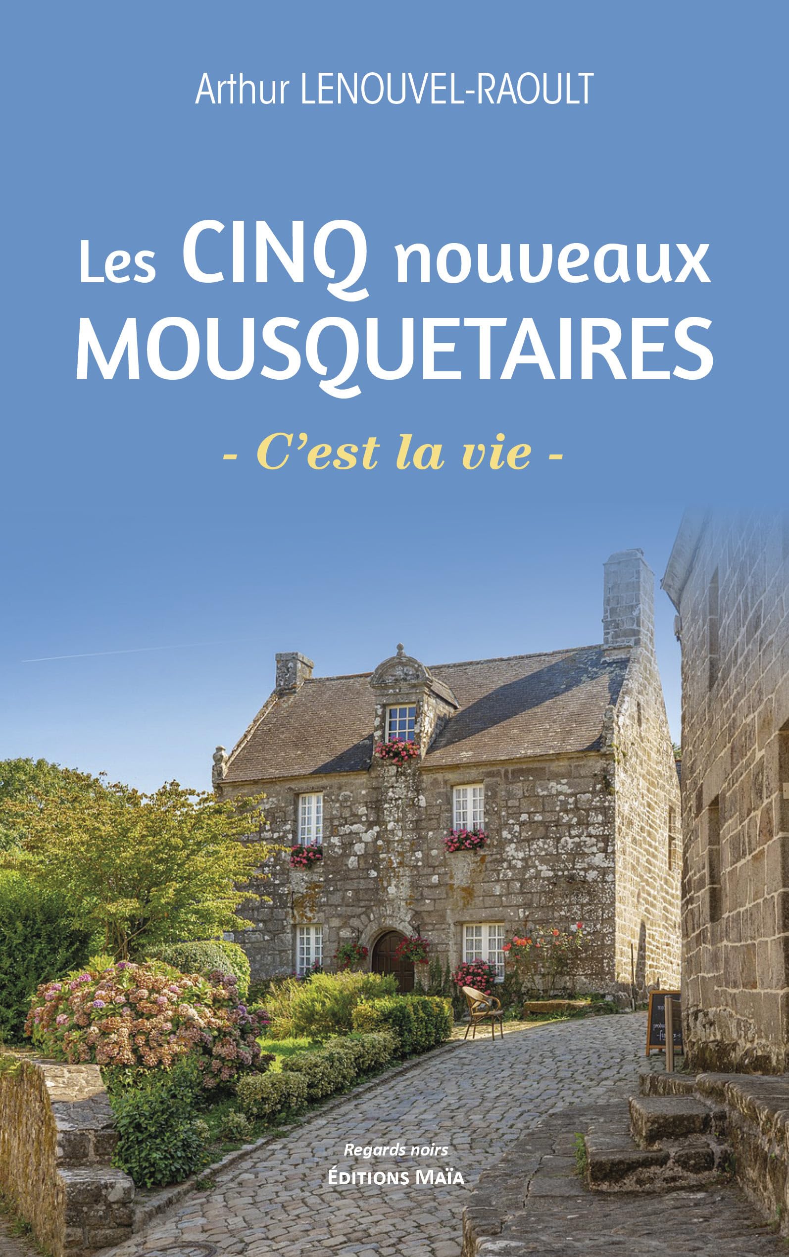 Les Cinq Nouveaux Mousquetaires - C’est la vie Books