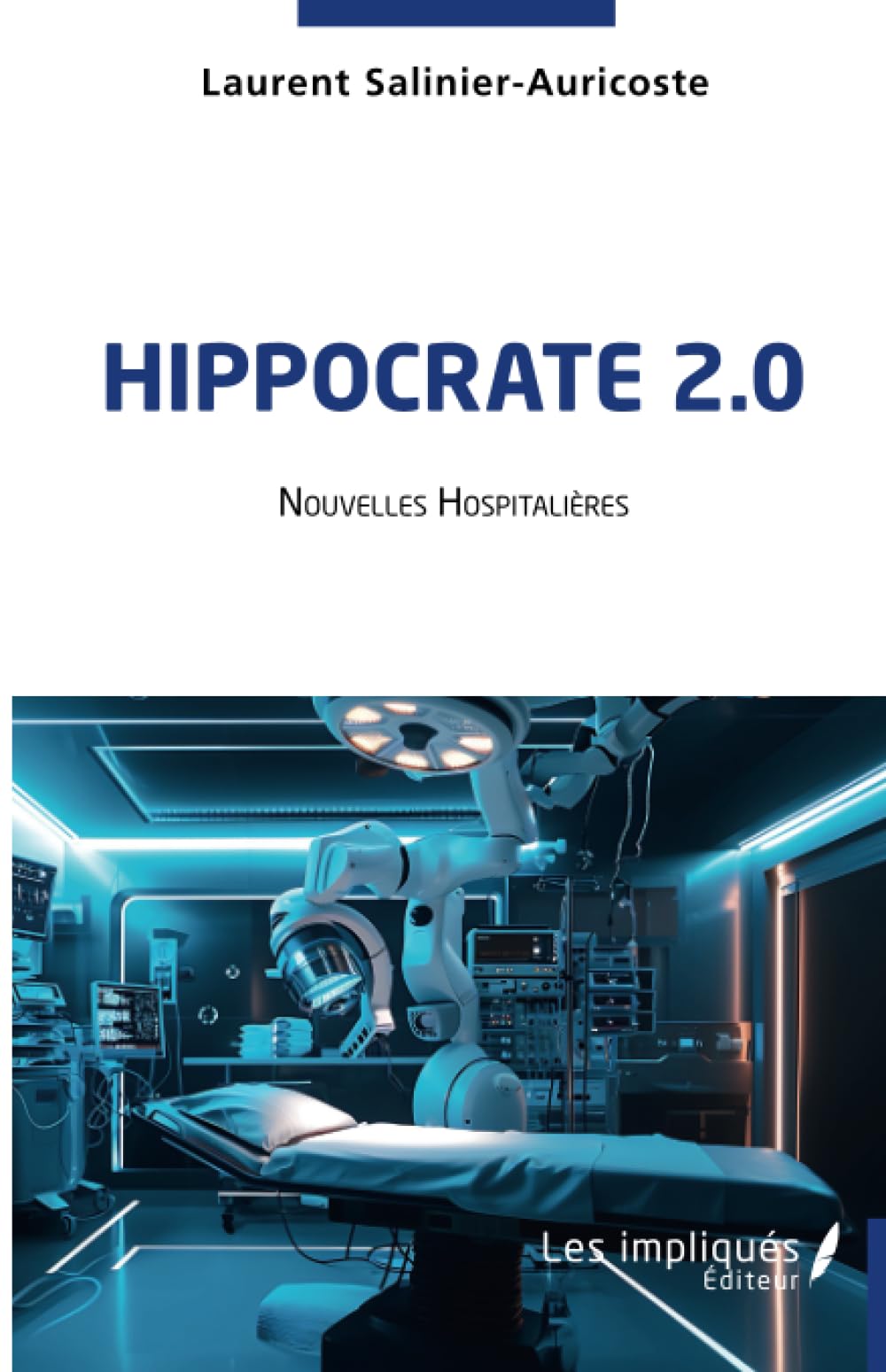 Hippocrate 2.0: Nouvelles hospitalières book
