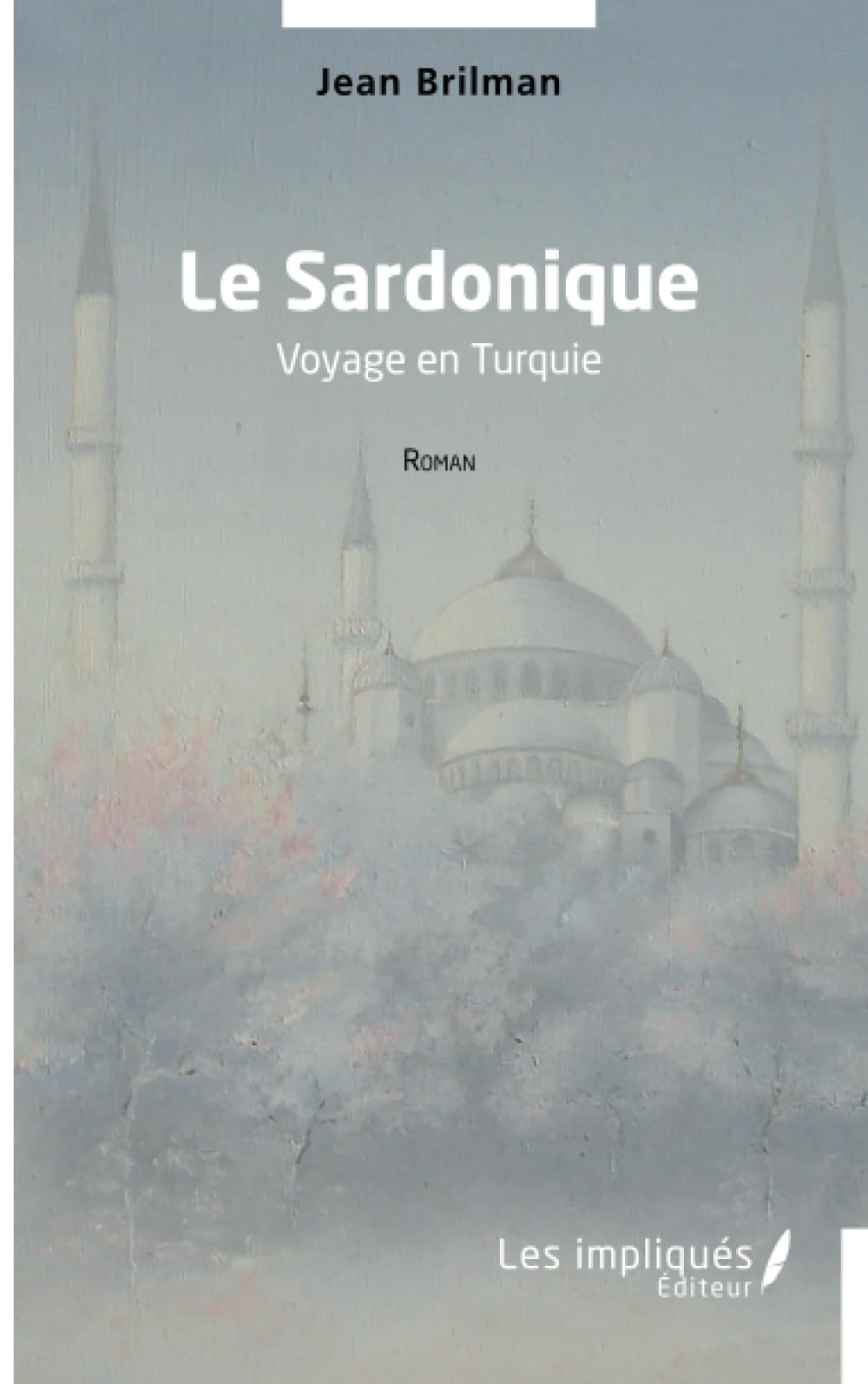 Le Sardonique: Voyage en Turquie book