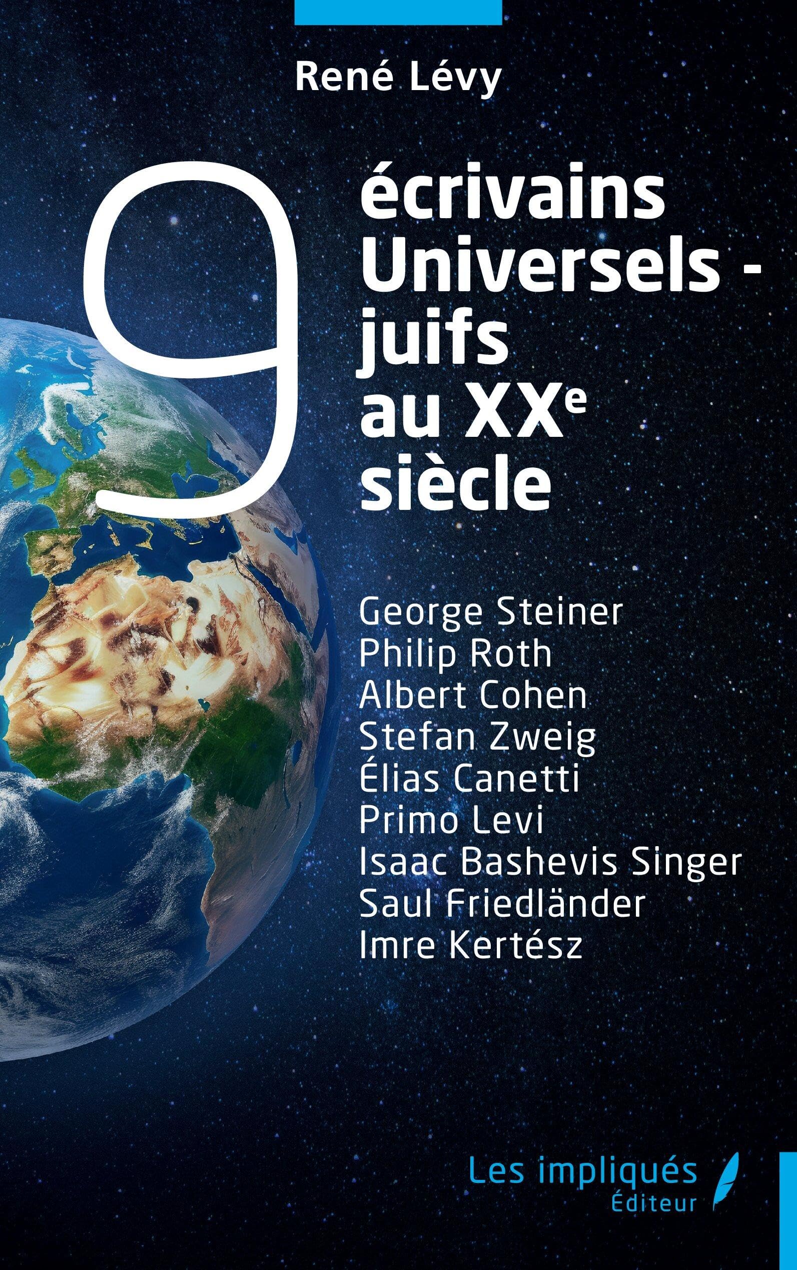 9 écrivains universels-juifs au xxe siècle: George Steiner Philip Roth Albert Cohen Stefan Zweig Élias Canetti Primo Levi Isaac Bashevis Singer Saul Friedländer Imre Kertész Books