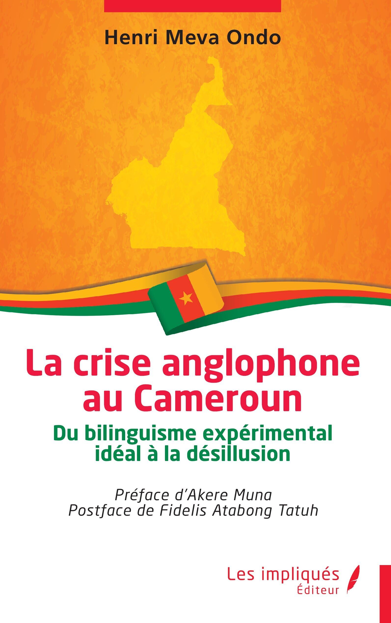 La crise anglophone au Cameroun: Du bilinguisme expérimental idéal à la désillusion Law
