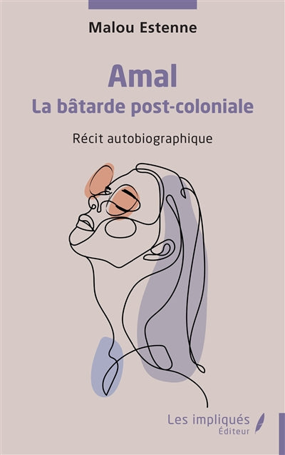 Product Image: Amal : la bâtarde post-coloniale : récit autobiographique