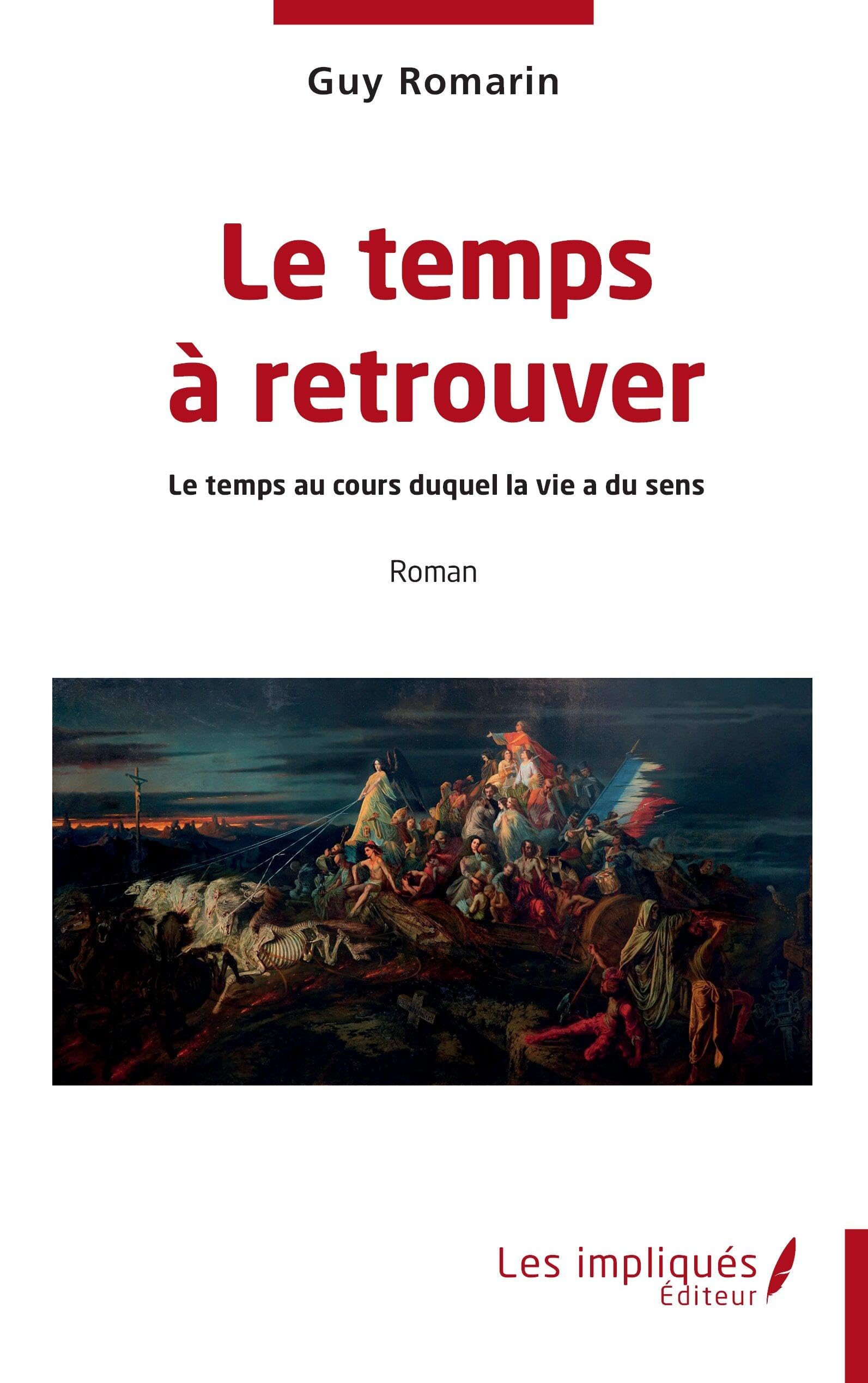 Le temps à retrouver: Le temps au cours duquel la vie a du sens Classics