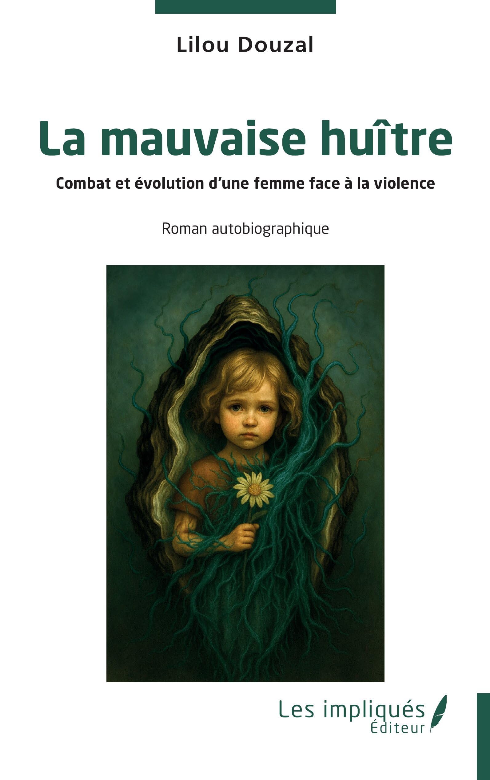 La mauvaise huître: Combat et évolution d'une femme face à la violence Law
