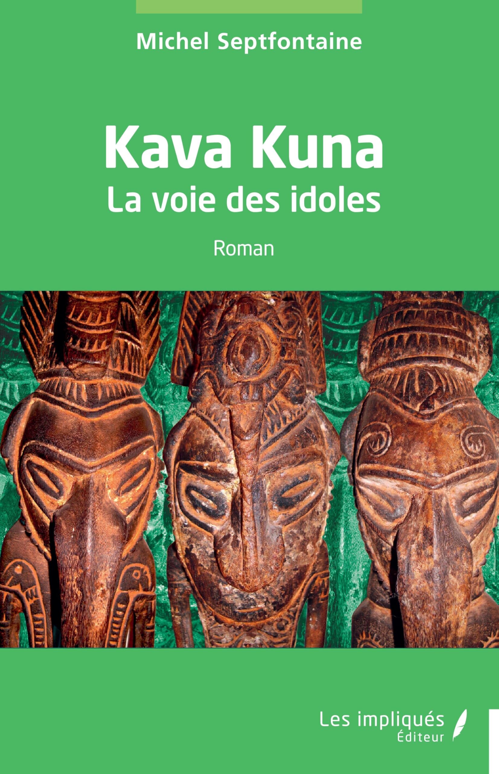 Kava Kuna: La voie des idoles Historical Fiction