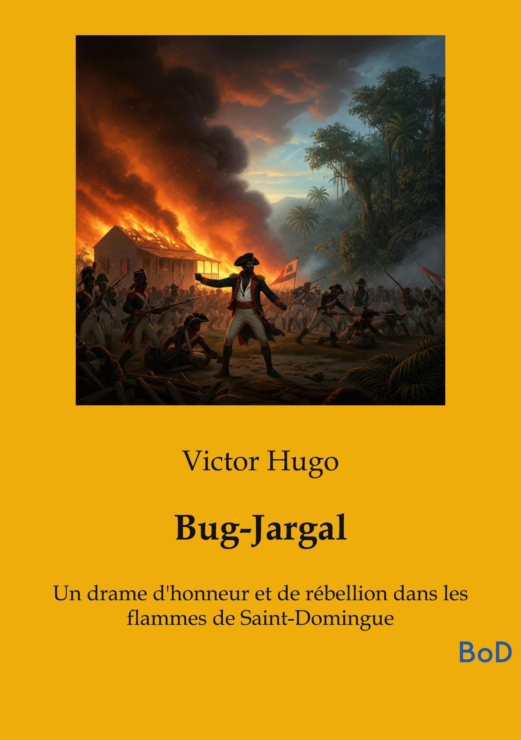 Bug-Jargal: Un drame d'honneur et de rébellion dans les flammes de Saint-Domingue Classics