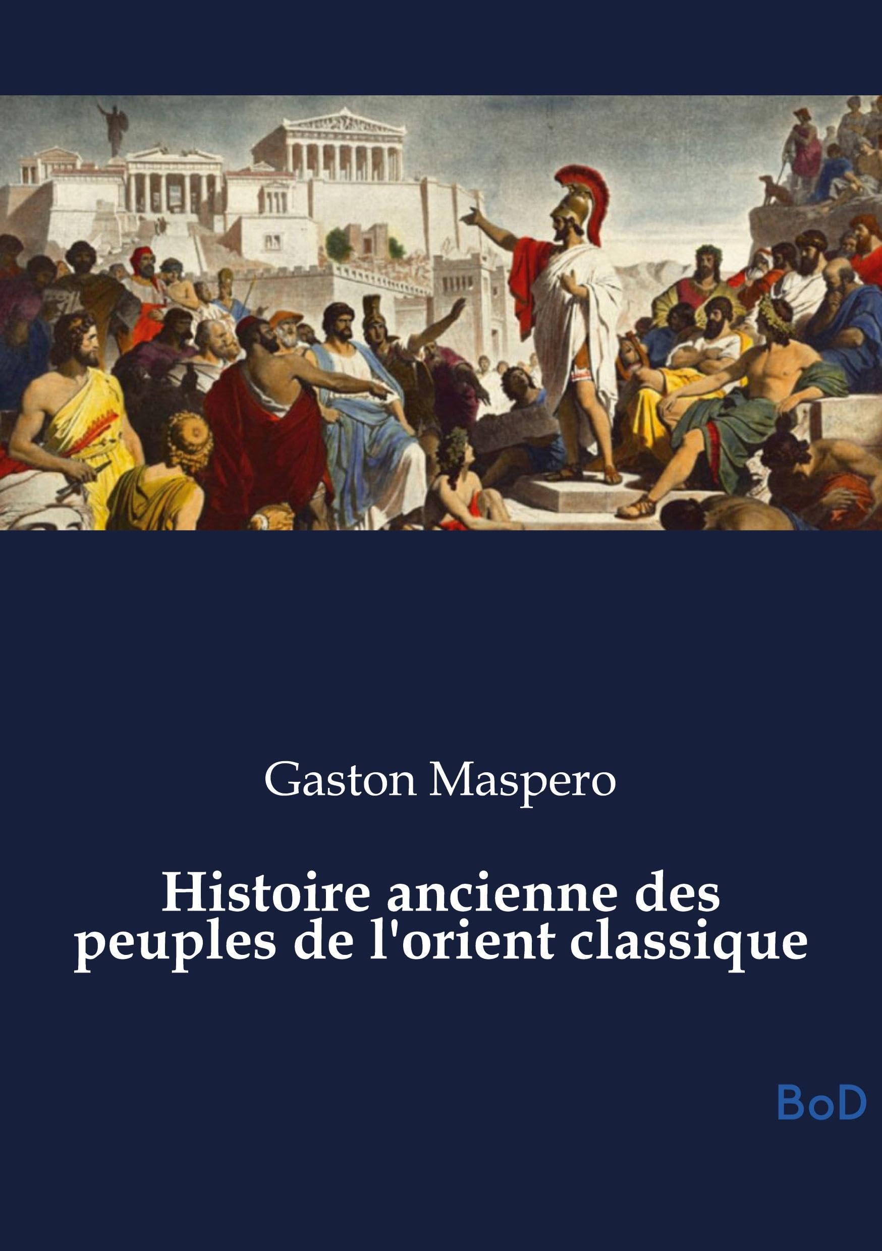 Histoire ancienne des peuples de l'orient classique Books