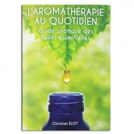 Aromathérapie au quotidien - Livre Christian Eloy Books