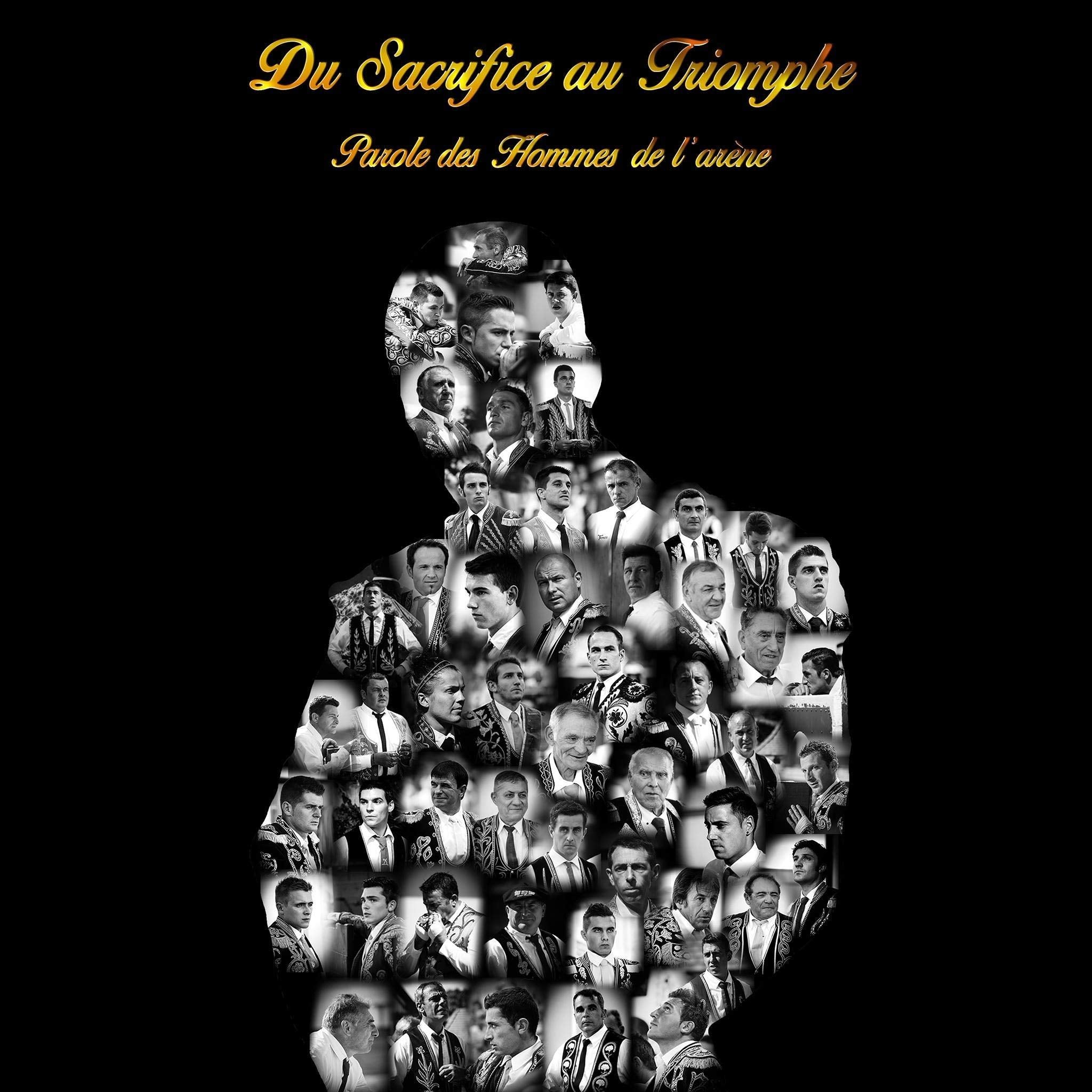 Du sacrifice au triomphe Parole des hommes de l'arène book