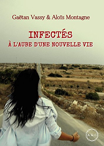 Infectés, à l'aube d'une nouvelle vie book