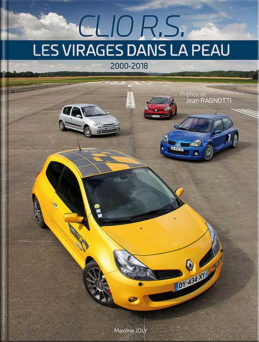 Clio R.S. Les virages dans la peau 2000-2018 book