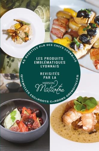 Les produits emblématiques Lyonnais revisités par la maison Malartre book
