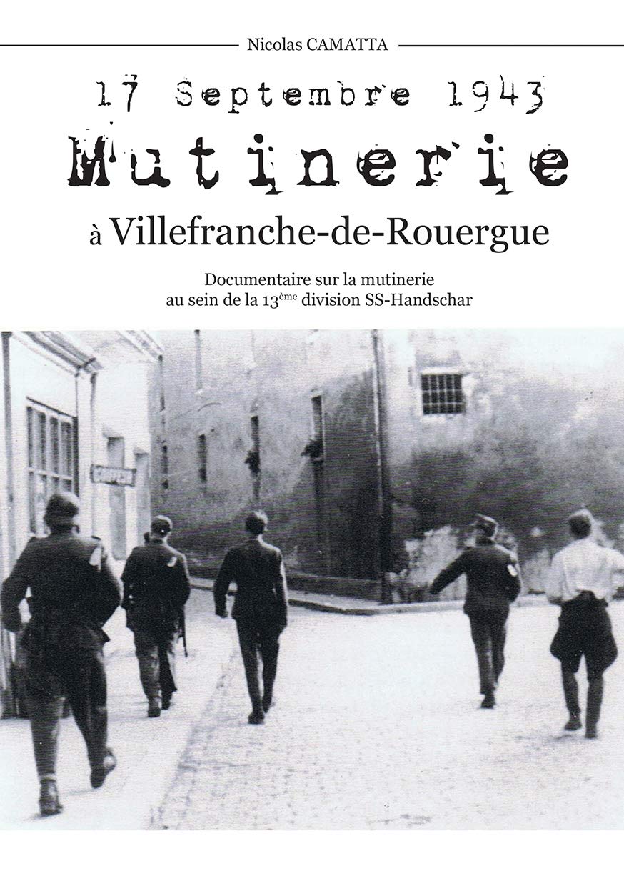 17 SEPTEMBRE 1943 - MUTINERIE à Villefranche-de-Rouergue book