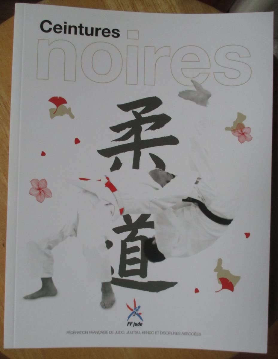 CEINTURES NOIRES - FÉDÉRATION FRANÇAISE DE JUDO book