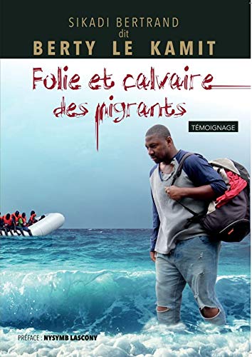 Folie et calvaire des migrants book